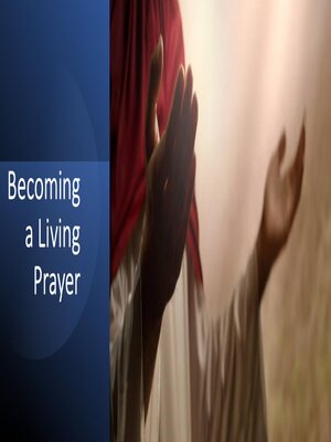 cover image of Becoming a Living Prayer